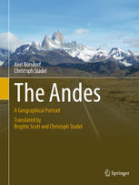 The Andes A Geographical Portrait 1st Edition Axel Borsdorf