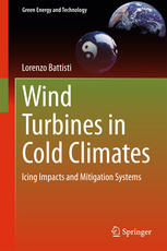 Wind Turbines In Cold Climates Icing Impacts And Mitigation Systems 1st Edition Lorenzo Battisti Auth