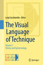 The Visual Language Of Technique Volume 1 History And Epistemology 1st Edition Luigi Cocchiarella Eds