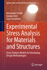 Experimental Stress Analysis For Materials And Structures Stress Analysis Models For Developing Design Methodologies 1st Edition Alessandro Freddi