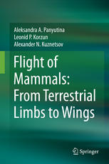 Flight Of Mammals From Terrestrial Limbs To Wings 1st Edition Aleksandra A Panyutina
