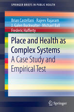 Place And Health As Complex Systems A Case Study And Empirical Test 1st Edition Brian Castellani