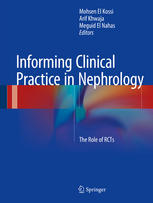 Informing Clinical Practice In Nephrology The Role Of Rcts 1st Edition Mohsen El Kossi