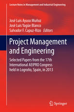 Project Management And Engineering Selected Papers From The 17th International Aeipro Congress Held In Logroo Spain In 2013 1st Edition Jos Luis Ayuso Muoz