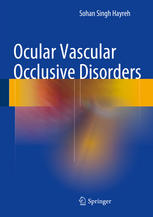 Ocular Vascular Occlusive Disorders 1st Edition Sohan Singh Hayreh Auth