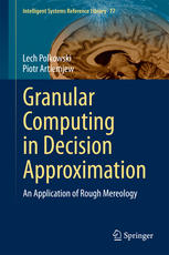 Granular Computing In Decision Approximation An Application Of Rough Mereology 1st Edition Lech Polkowski