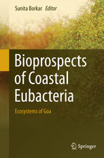 Bioprospects Of Coastal Eubacteria Ecosystems Of Goa 1st Edition Sunita Borkar Eds