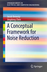 A Conceptual Framework For Noise Reduction 1st Edition Jacob Benesty