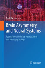 Brain Asymmetry And Neural Systems Foundations In Clinical Neuroscience And Neuropsychology 1st Edition David W Harrison Auth