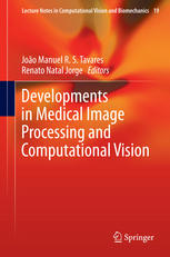 Developments In Medical Image Processing And Computational Vision 1st Edition Joo Manuel R S Tavares