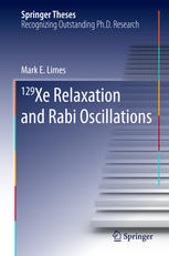 129 Xe Relaxation And Rabi Oscillations 1st Edition Mark E Limes Auth