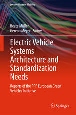 Electric Vehicle Systems Architecture And Standardization Needs Reports Of The Ppp European Green Vehicles Initiative 1st Edition Beate Mller