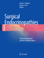 Surgical Endocrinopathies Clinical Management And The Founding Figures 1st Edition Janice L Pasieka
