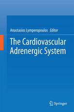 The Cardiovascular Adrenergic System 1st Edition Anastasios Lymperopoulos Eds