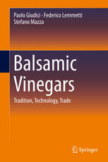Balsamic Vinegars Tradition Technology Trade 1st Edition Paolo Giudici