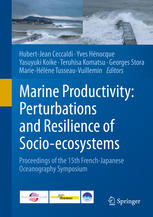 Marine Productivity Perturbations And Resilience Of Socioecosystems Proceedings Of The 15th Frenchjapanese Oceanography Symposium 1st Edition Hubertjean Ceccaldi