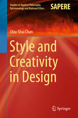 Style And Creativity In Design 1st Edition Chiushui Chan Auth