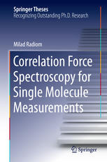 Correlation Force Spectroscopy For Single Molecule Measurements 1st Edition Milad Radiom Auth