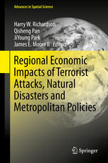 Regional Economic Impacts Of Terrorist Attacks Natural Disasters And Metropolitan Policies 1st Edition Harry W Richardson