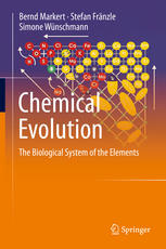 Chemical Evolution The Biological System Of The Elements 1st Edition Bernd Markert