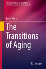 The Transitions Of Aging 1st Edition Suchit Arora Auth