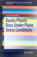 Elasticplastic Discs Under Plane Stress Conditions 1st Edition Sergey Alexandrov Auth