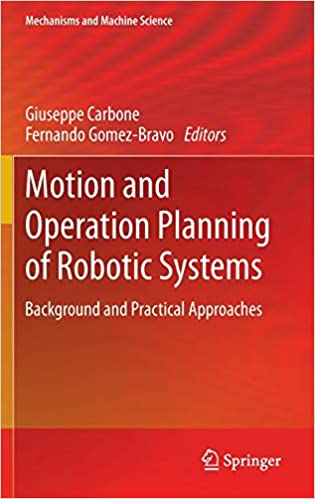 Motion And Operation Planning Of Robotic Systems Background And Practical Approaches 1st Edition Giuseppe Carbone