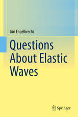 Questions About Elastic Waves 1st Edition Jri Engelbrecht Auth