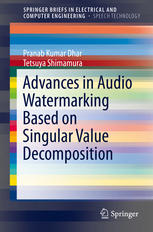 Advances In Audio Watermarking Based On Singular Value Decomposition 1st Edition Pranab Kumar Dhar