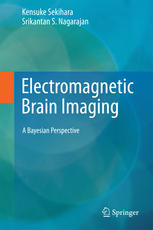 Electromagnetic Brain Imaging A Bayesian Perspective 1st Edition Kensuke Sekihara