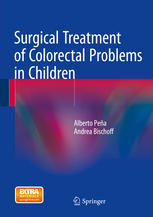 Surgical Treatment Of Colorectal Problems In Children 1st Edition Alberto Pea