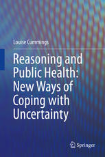 Reasoning And Public Health New Ways Of Coping With Uncertainty 1st Edition Louise Cummings Auth
