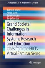 Grand Societal Challenges In Information Systems Research And Education Ideas From The Ercis Virtual Seminar Series 1st Edition Jan Vom Brocke