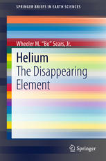 Helium The Disappearing Element 1st Edition Wheeler M Quotboquot Sears