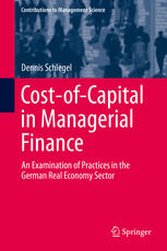Costofcapital In Managerial Finance An Examination Of Practices In The German Real Economy Sector 1st Edition Dennis Schlegel Auth