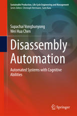 Disassembly Automation Automated Systems With Cognitive Abilities 1st Edition Supachai Vongbunyong