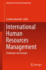 International Human Resources Management Challenges And Changes 1st Edition Carolina Machado Eds