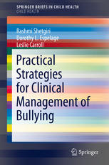 Practical Strategies For Clinical Management Of Bullying 1st Edition Rashmi Shetgiri