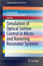 Simulation Of Optical Soliton Control In Micro And Nanoring Resonator Systems 1st Edition Suzairi Daud