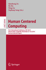 Human Centered Computing First International Conference Hcc 2014 Phnom Penh Cambodia November 2729 2014 Revised Selected Papers 1st Edition Qiaohong Zu