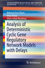 Analysis Of Deterministic Cyclic Gene Regulatory Network Models With Delays 1st Edition Mehmet Eren Ahsen