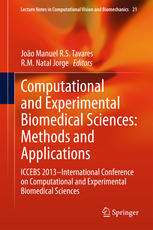 Computational And Experimental Biomedical Sciences Methods And Applications Iccebs 2013 International Conference On Computational And Experimental Biomedical Sciences 1st Edition Joo Manuel R S Tavares