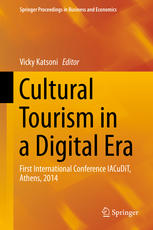 Cultural Tourism In A Digital Era First International Conference Iacudit Athens 2014 1st Edition Vicky Katsoni Eds