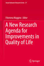 A New Research Agenda For Improvements In Quality Of Life 1st Edition Filomena Maggino Eds