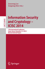 Information Security And Cryptology Icisc 2014 17th International Conference Seoul South Korea December 35 2014 Revised Selected Papers 1st Edition Jooyoung Lee