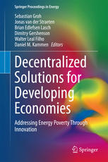 Decentralized Solutions For Developing Economies Addressing Energy Poverty Through Innovation 1st Edition Sebastian Groh