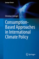 Consumptionbased Approaches In International Climate Policy 1st Edition Christian Lininger Auth