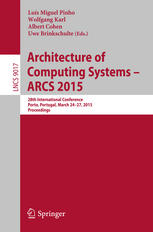Architecture Of Computing Systems Arcs 2015 28th International Conference Porto Portugal March 2427 2015 Proceedings 1st Edition Lus Miguel Pinho Pinho