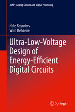 Ultralowvoltage Design Of Energyefficient Digital Circuits 1st Edition Nele Reynders