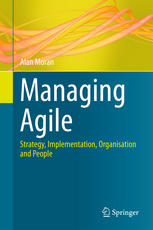 Managing Agile Strategy Implementation Organisation And People 1st Edition Alan Moran Auth